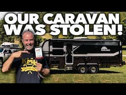 OUR CARAVAN WAS STOLEN!!! | WiTi CARAVAN SECURITY & GPS RUNDOWN