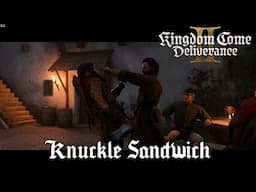 Kingdom Come Deliverance 2 - Knuckle Sandwich