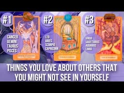 Things You Love About Others That You Might Not See in Yourself 👀🫣😍- Pick a Card Tarot