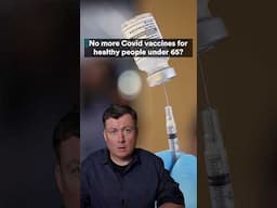 No more Covid vaccines for people under 65?