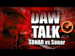 DAW Talk SONAR vs Sonar My Thoughts 🧐