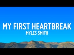 Myles Smith - My First Heartbreak (Lyrics)