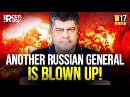 Another Russian General Is Blown Up! Who's Next?