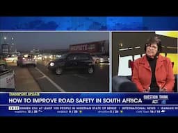 Transport Update | How to improve road safety in South Africa