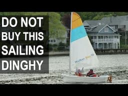 Sailing Dighies NOT to Buy - How to Learn Sailing  Ep 318 - Lady K Sailing