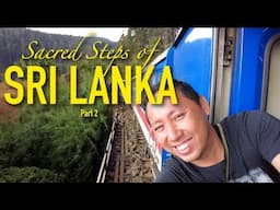 Hiking Across Different Terrains in Sacred Steps of Sri Lanka - Part 2 [Travel & Adventure]