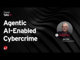 Agentic AI-Enabled Cybercrime | #TrendTalksThreats