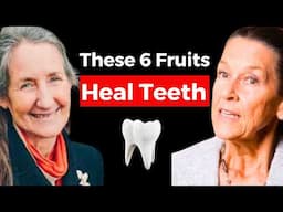 Top 6 FRUITS KILL Cavity & Heal Teeth | Barbara O'Neill & Dr. Ellie Phillips