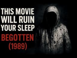 This Movie Will Ruin Your Sleep: The Shocking Truth About Begotten (1989) 👀 #Begotten