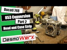 Ducati 748 to 853 Conversion Build - Part 2 Cylinder Head Strip and Case Bearing removal