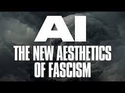 AI: The New Aesthetics of Fascism with Gareth Watkins