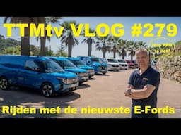 TTMtv VLOG #279 - Rijden met de nieuwste E-Fords! Hoe Pro is dat?
