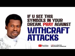 IF U SEE THIS SIGNS IN THE DREAM PRAY AGAINST WITCHCRAFT ATTACKS | BIBLICAL DREAMS & INTERPRETATION