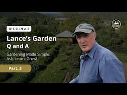 Lance’s Garden Q&A | Part 3