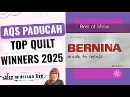 Alex Anderson LIVE - AQS Paducah Top Quilt Winners 2025
