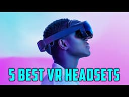 Best VR Headsets 2025 | Buying Guide