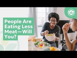 People Are Eating Less Meat—Will You?