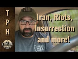 Iran, Riots, Insurrection and more!