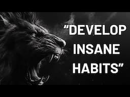BEST Motivational Video To Develop INSANE Habits (MUST WATCH)