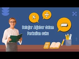 Yuk, Belajar Aljabar dalam Perkalian Suku #belajar #aljabar #perkalian #suku  #berhitung #matematika