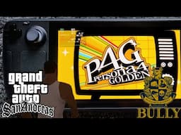 Steam Deck Gaming: Persona 4 Golden, GTA San Andreas, Bully