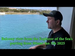 A View From Our Balcony as We Leave Port Miami on Explore of the Sea's Jan 5, 2025