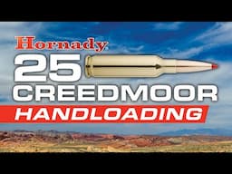 25 Creedmoor - Handloading