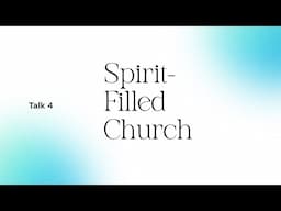 Do You Hear The Wind? | Talk 4 - Spirit-Filled Church
