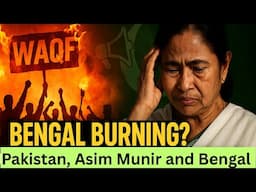 Bengal Burning? Waqf and Pak Army Chief's New Proxy War Plan For Bharat?
