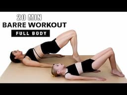 BARRE WORKOUT | Full Body | 20 Min | No Equipment