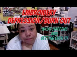 Embroidery Happy Hour - Embroidery Depression and Burn Out!