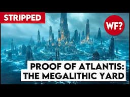 Proving Atlantis | The Megalithic Yard Mystery (STRIPPED)