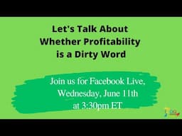 Let's Talk About Whether Profitability is a Dirty Word