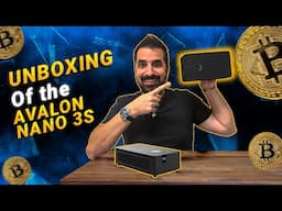 Canaan Avalon Nano 3S - Unboxing & Set Up