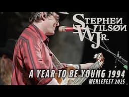 Stephen Wilson Jr. - "A Year to Be Young (1994)" | Live from MerleFest 2025