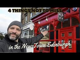 4 Things not to miss in the New Town- Edinburgh