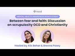 Between fear and faith: Alix Behar on scrupulosity OCD and Christianity
