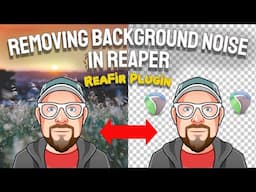Removing Background Noise (ReaFIR) in REAPER