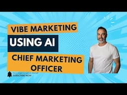Vibe Marketing: Turning AI into your Chief Marketing Officer