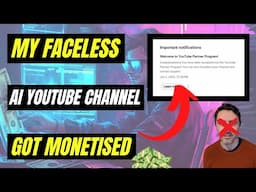 My Faceless AI YouTube Just Got Monetised 💰💰