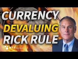 Gold to Rise as Currency Value Collapses with Rick Rule