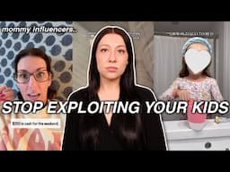 STOP Exploiting Your Kids! *Mommy Influencers*
