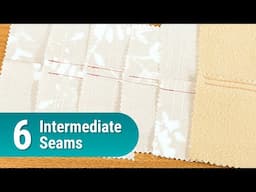 Elevate Your Sewing Skills: 6 Intermediate Seams You Need to Know!