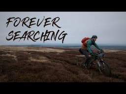 Forever Searching  - A Short Bikepacking Film