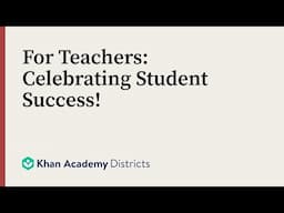 Teachers: Celebrating Student Success with Khanmigo