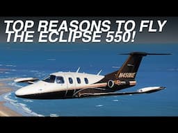 Top 5 Reasons Why Pilots Choose the Eclipse 550 Private Jet | Aircraft Review