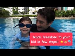 Teach to Swim Freestyle to your child 🏊 EASY FAST & FUN