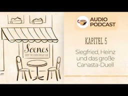 Siegfried, Heinz und das große Canasta-Duell | Audio Podcast | Coffee Break German Café