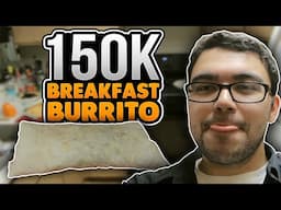 150K: Breakfast Burrito