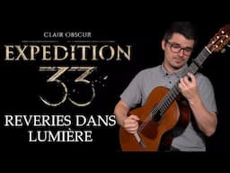 Rêveries dans Lumière (Clair Obscur: Expedition 33) | Classical Guitar Cover